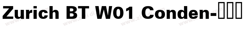 Zurich BT W01 Conden字体转换